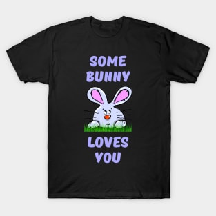 Some Bunny Loves You T-Shirt